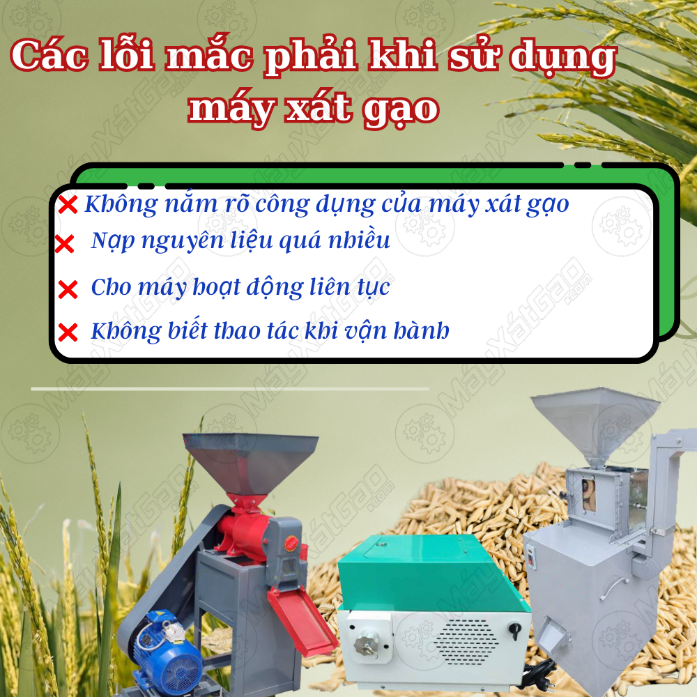 Tuy nhiên, Khi sử dụng máy xát gạo bà con thường mắc phải các lỗi nhỏ, tuy không đáng kể nhưng cứ duy trì ngày qua ngày sẽ làm giảm tuổi thọ của máy xát gạo. Vì thế, trong tin tức này công ty Máy xát gạo sẽ nêu ra các lỗi mà bà con thường mắc phải để nhằm khắc phục và nâng cao chất lượng gạo