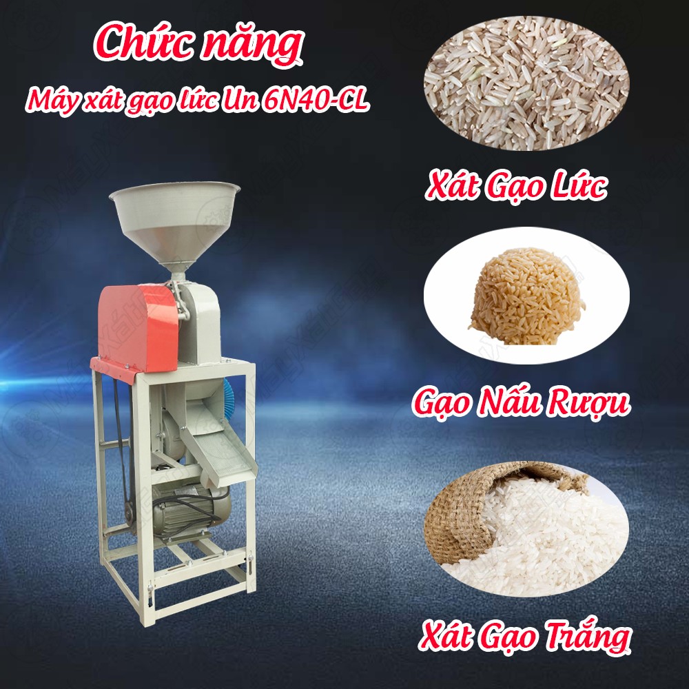 Các chức năng của máy xay xát gạo lứt - Gạo nấu rượu UN6N40-CL