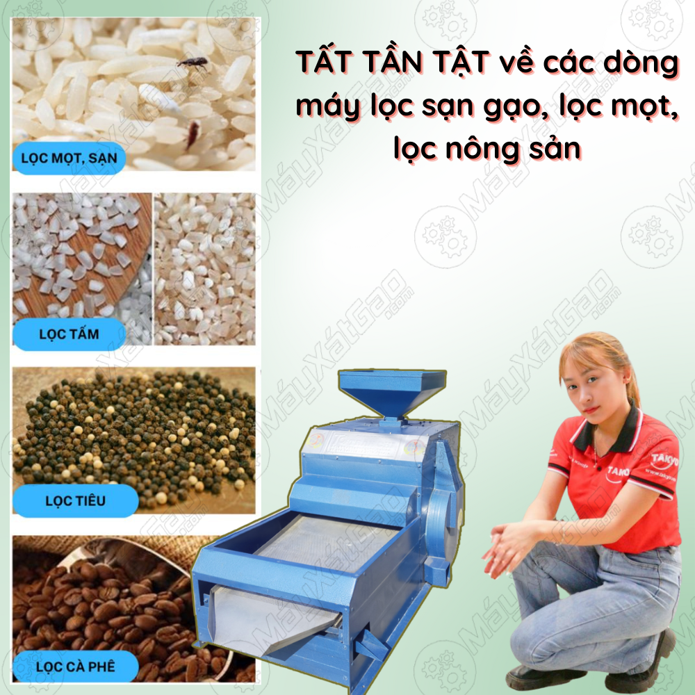 TẤT TẦN TẬT về các dòng máy lọc sạn gạo, lọc mọt, lọc nông sản