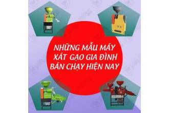 Các dòng máy xát gạo gia đình bán chạy nhất tại mayxatgao.com