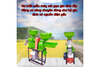 Ra mắt mẫu máy xát gạo gia đình lắp động cơ xăng chuyên dùng cho hộ gia đình có nguồn điện yếu